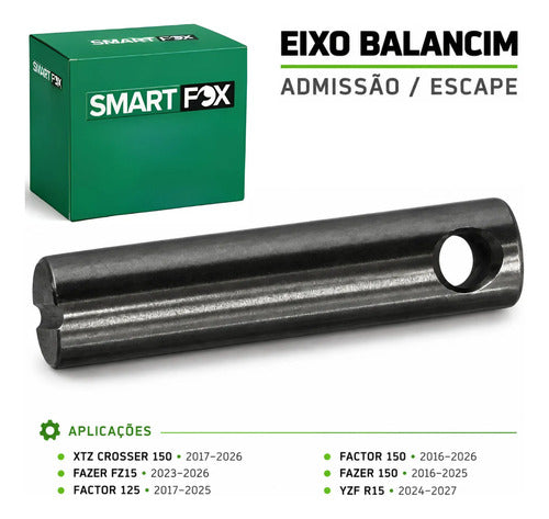 Eixo do Balancim de Admissão e Escape Smartfox Yamaha Factor 125 Crosser Factor Fazer 150 Yzf-R15